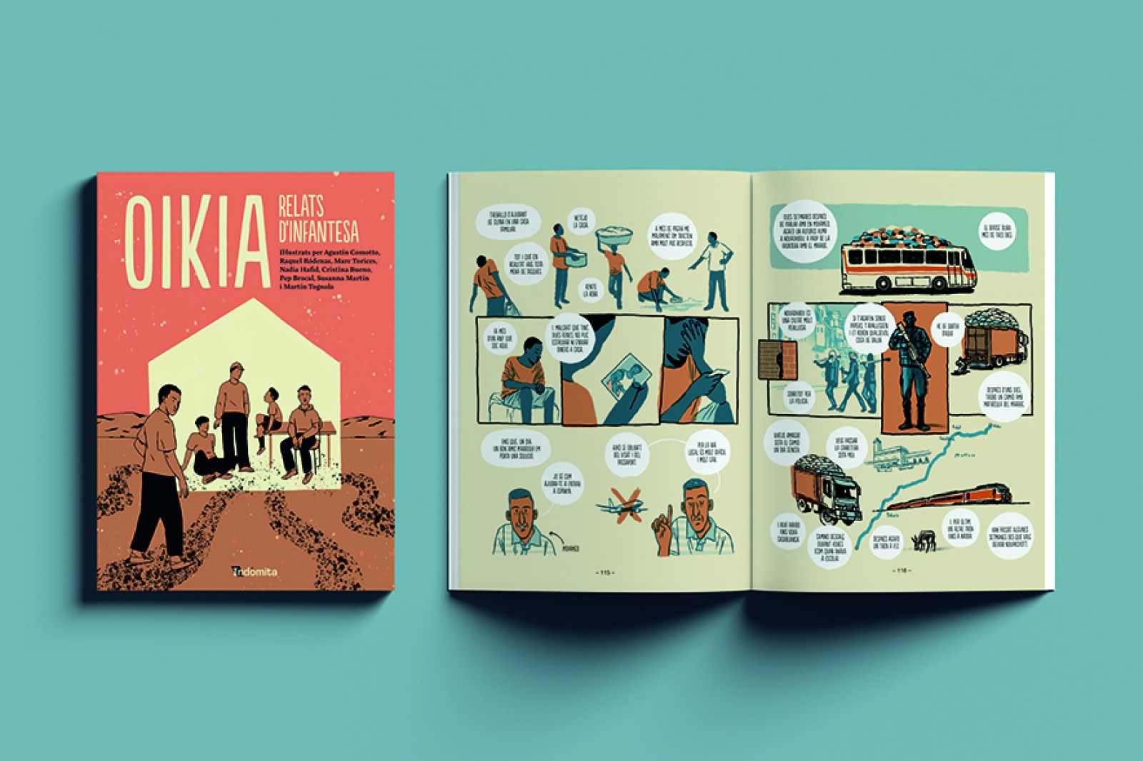 Es tracta de vuit històries de vida que cap nen no hauria de viure.